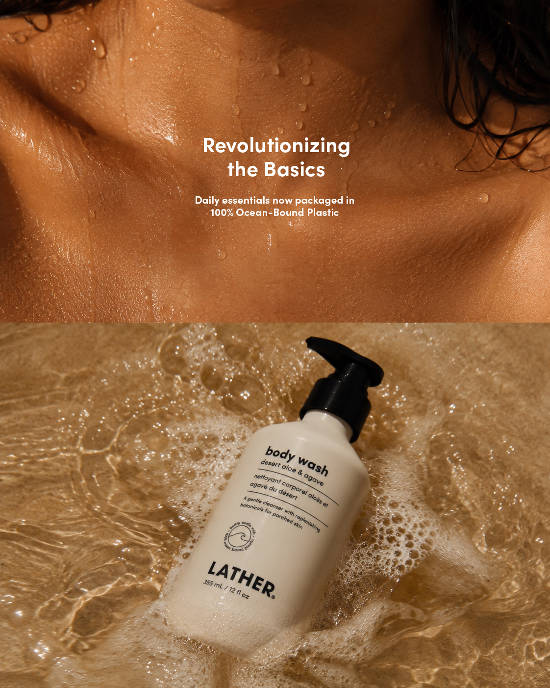 Split campaign image: a close-up of a wet chest and collarbone under the headline 'Revolutionizing the Basics, Daily essentials now packaged in 100% Ocean-Bound Plastic,' above a Desert Aloe & Agave body wash bottle foaming in golden water.