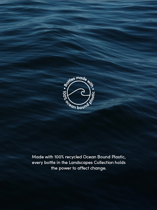 A dark ocean-wave surface with the 'Bottles made with 100% ocean bound plastic' seal, above the line 'Made with 100% recycled Ocean Bound Plastic, every bottle in the Landscapes Collection holds the power to affect change.'